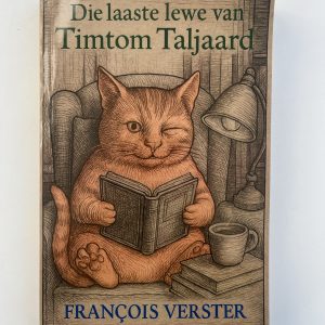 Die Laaste Lewe van Timtom Taljaard